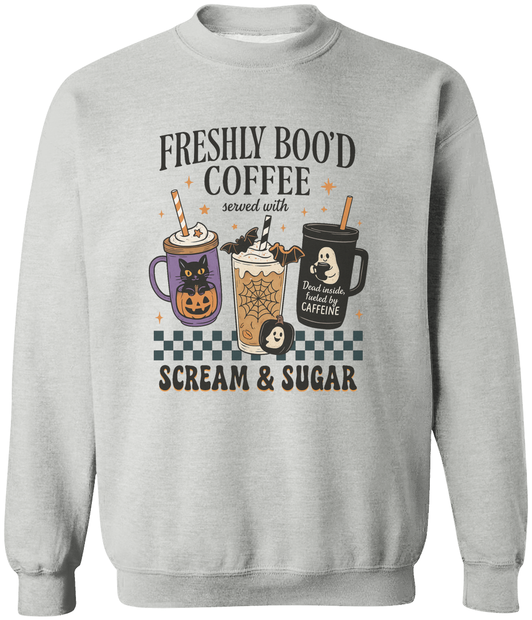 Halloween Caffeine Boo'd Coffee Served With Scream & Sugar Sweatshirt | Hoodie