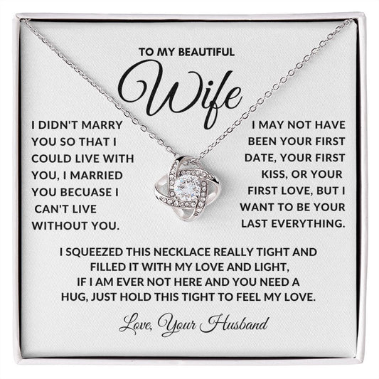 To My Beautiful Wife I Squeezed This Necklace Really Wht
