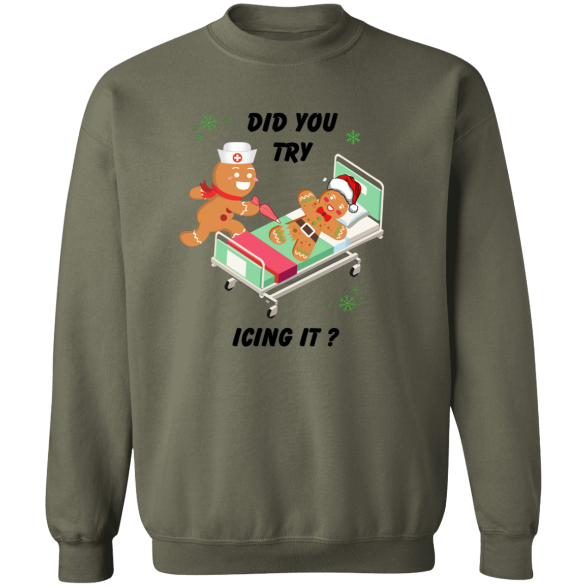 Did You Try Icing T-Shirt/Sweatshirt/Hoodie