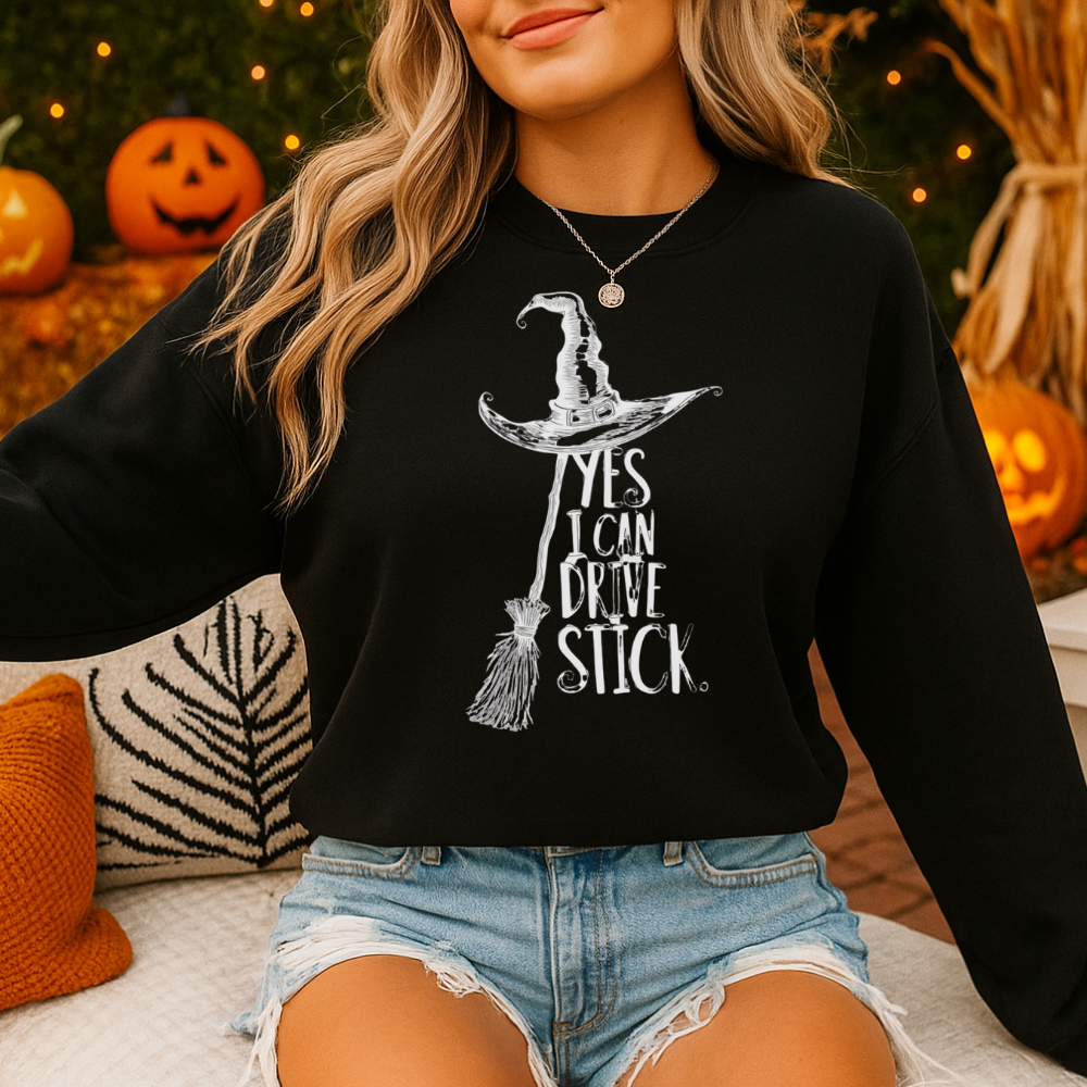 Funny Witch "Yes, I Can Drive Stick" Halloween Sweatshirt | Hoodie