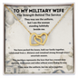 To My Military Wife Necklace – The Strength Behind the Service Love Knot Gift