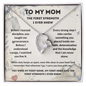 To My Mom Military Necklace – The First Strength I Ever Knew Deployment Gift