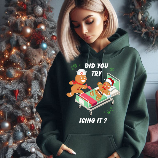 Did You Try Icing It T-Shirt/Sweatshirt/Hoodie WH