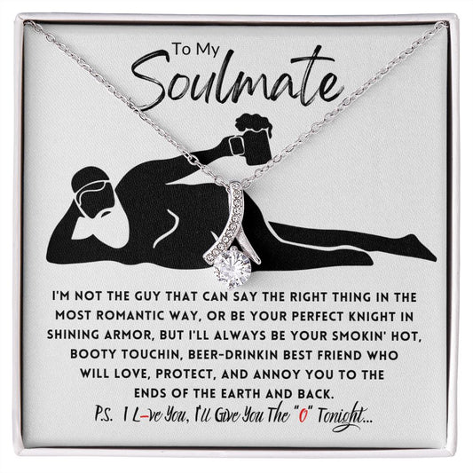 To My Soulmate Beer Drinkin Booty Touchin