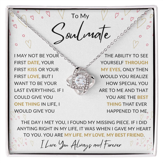 To My Soulmate I May Not Be Your First Date, Valentines Birthday Anniversary Christmas Gift