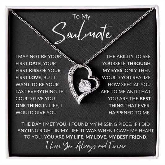 Soulmate I May Not Be Your First Date Forever Love, Valentines Anniversary Christmas Birthday Gift
