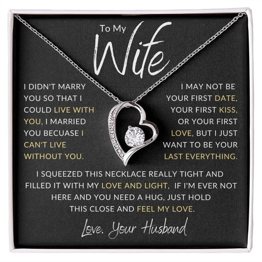 To My Wife I Didn't Marry you So That I Could Gld Heart